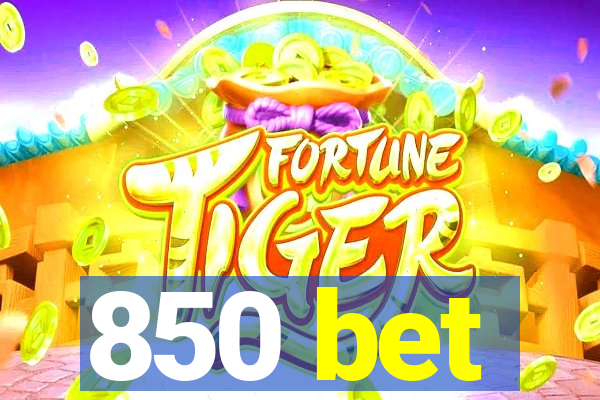 850 bet